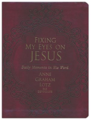 Fixing My Eyes on Jesus: Daily Moments in His Word, Imitation Leather