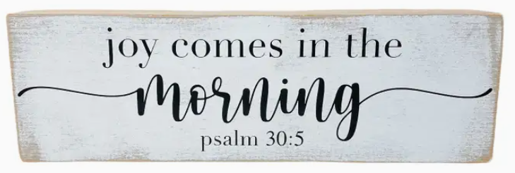 Joy Comes in the Morning sign