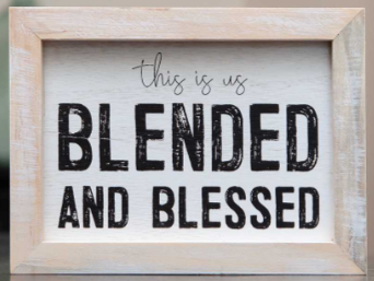 Blended and Blessed sign