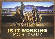 Is It Working For You?