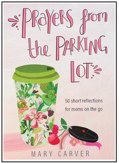Prayers from the Parking Lot Devotional Book