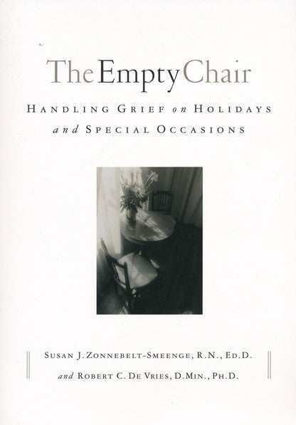 THE EMPTY CHAIR- Handling Grief on Special Holidays and special Occassions
