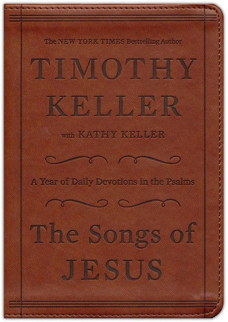 The Songs of Jesus: A Year of Daily Devotions in the Psalms