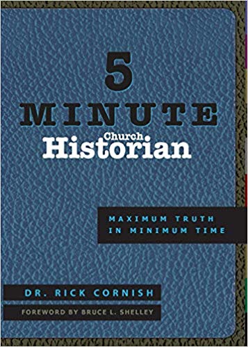 5 Minute Church Historian: Maximum Truth in Minimum Time