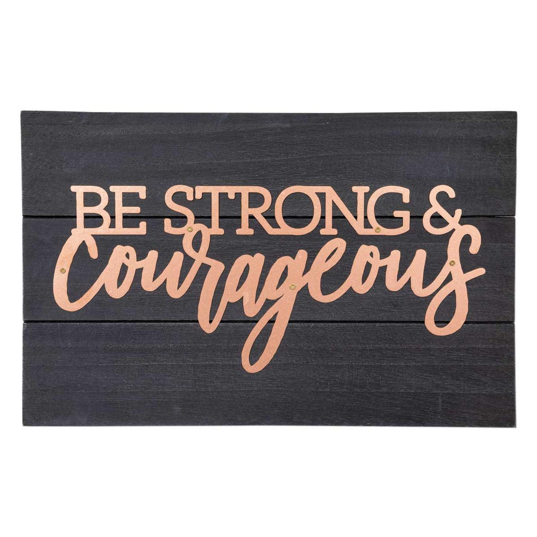 Be Strong and Courageous Pallet Sign