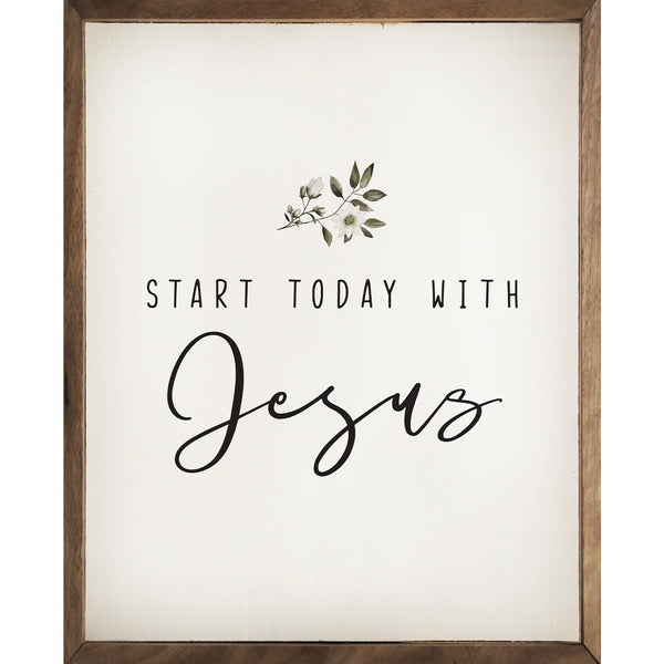 Wall Hanging - Start Today With Jesus