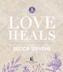 Love Heals by Becca Stevens