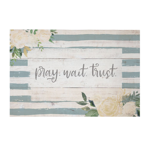 Pray Wait Trust wall sign