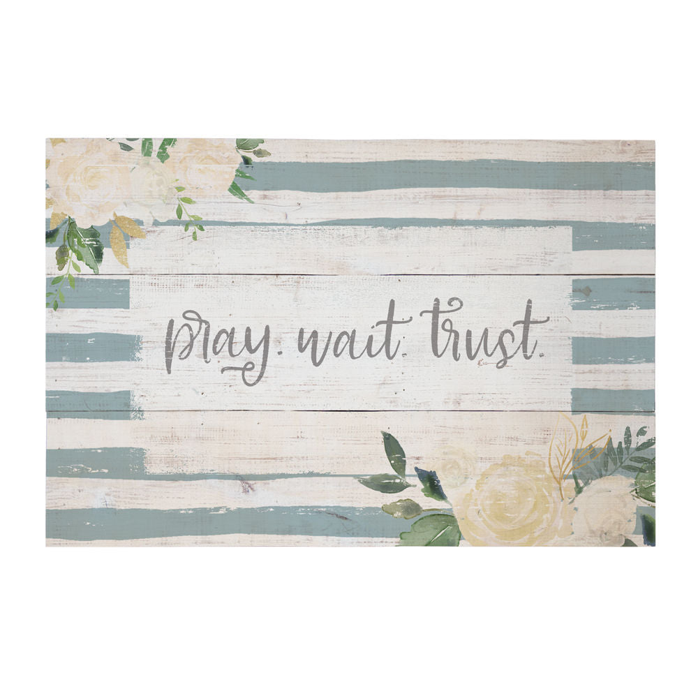 Pray Wait Trust wall sign